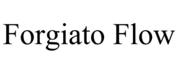 FORGIATO FLOW trademark