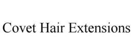 COVET HAIR EXTENSIONS trademark