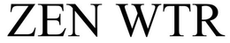 ZEN WTR trademark