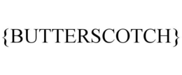 {BUTTERSCOTCH} trademark