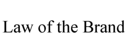 LAW OF THE BRAND trademark