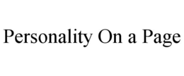 PERSONALITY ON A PAGE trademark