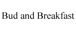 BUD AND BREAKFAST trademark