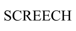 SCREECH trademark