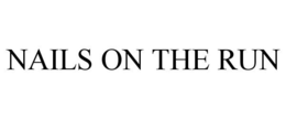 NAILS ON THE RUN trademark