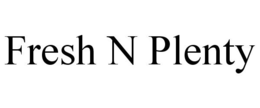 FRESH N PLENTY trademark