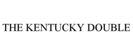 THE KENTUCKY DOUBLE trademark