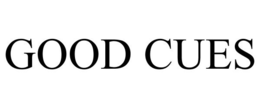 GOOD CUES trademark