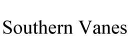 SOUTHERN VANES trademark