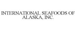 INTERNATIONAL SEAFOODS OF ALASKA, INC. trademark