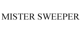 MISTER SWEEPER trademark