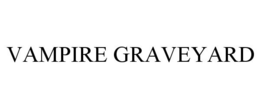 VAMPIRE GRAVEYARD trademark