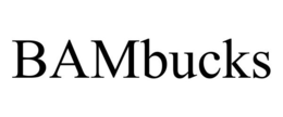 BAMBUCKS trademark