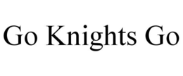 GO KNIGHTS GO trademark