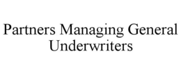 PARTNERS MANAGING GENERAL UNDERWRITERS trademark