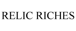 RELIC RICHES trademark