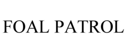 FOAL PATROL trademark