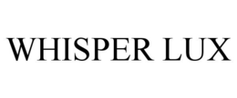 WHISPER LUX trademark