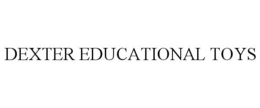 DEXTER EDUCATIONAL TOYS trademark