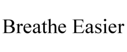 BREATHE EASIER trademark