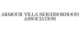 ARMOUR VILLA NEIGHBORHOOD ASSOCIATION trademark
