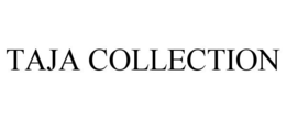 TAJA COLLECTION trademark