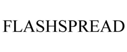 FLASHSPREAD trademark