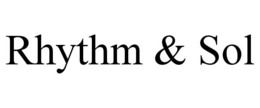 RHYTHM & SOL trademark