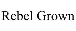 REBEL GROWN trademark