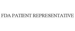 FDA PATIENT REPRESENTATIVE trademark