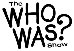 THE WHO WAS? SHOW trademark