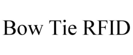 BOW TIE RFID trademark
