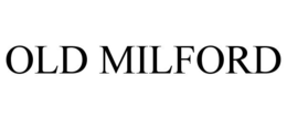 OLD MILFORD trademark