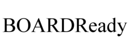 BOARDREADY trademark