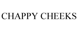 CHAPPY CHEEKS trademark