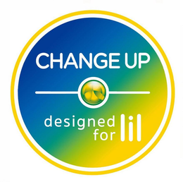 CHANGE UP DESIGNED FOR LIL trademark