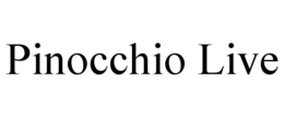 PINOCCHIO LIVE trademark