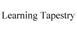 LEARNING TAPESTRY trademark