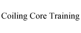 COILING CORE TRAINING trademark