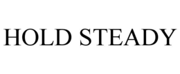 HOLD STEADY trademark