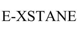 E-XSTANE trademark