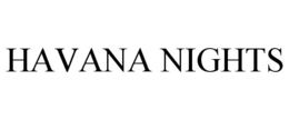 HAVANA NIGHTS trademark