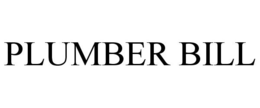 PLUMBER BILL trademark