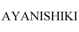 AYANISHIKI trademark