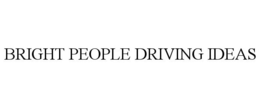 BRIGHT PEOPLE DRIVING IDEAS trademark