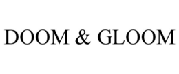 DOOM & GLOOM trademark