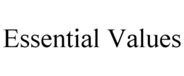 ESSENTIAL VALUES trademark