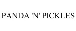 PANDA 'N' PICKLES trademark