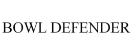 BOWL DEFENDER trademark
