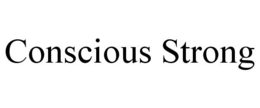 CONSCIOUS STRONG trademark